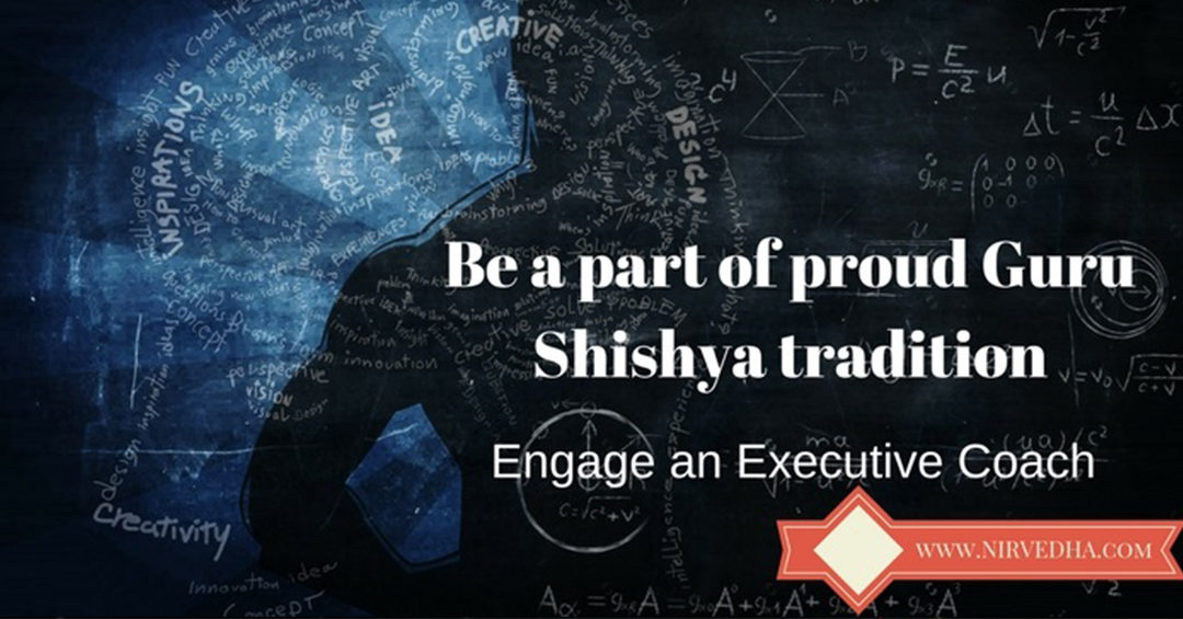 Guru Shishya tradition Engage an executive coach