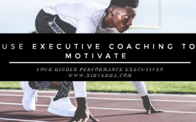 Use Executive Coaching to Motivate your Higher Performance Executives