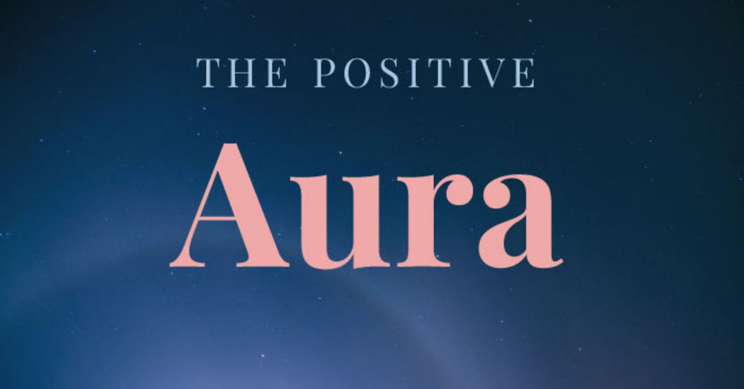 How a positive Aura helps Leaders