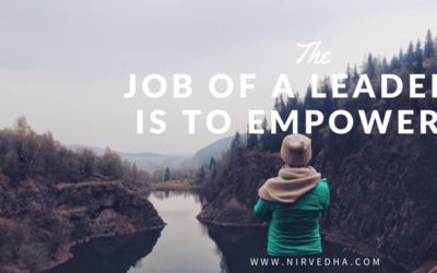 Job of a leader is to empower